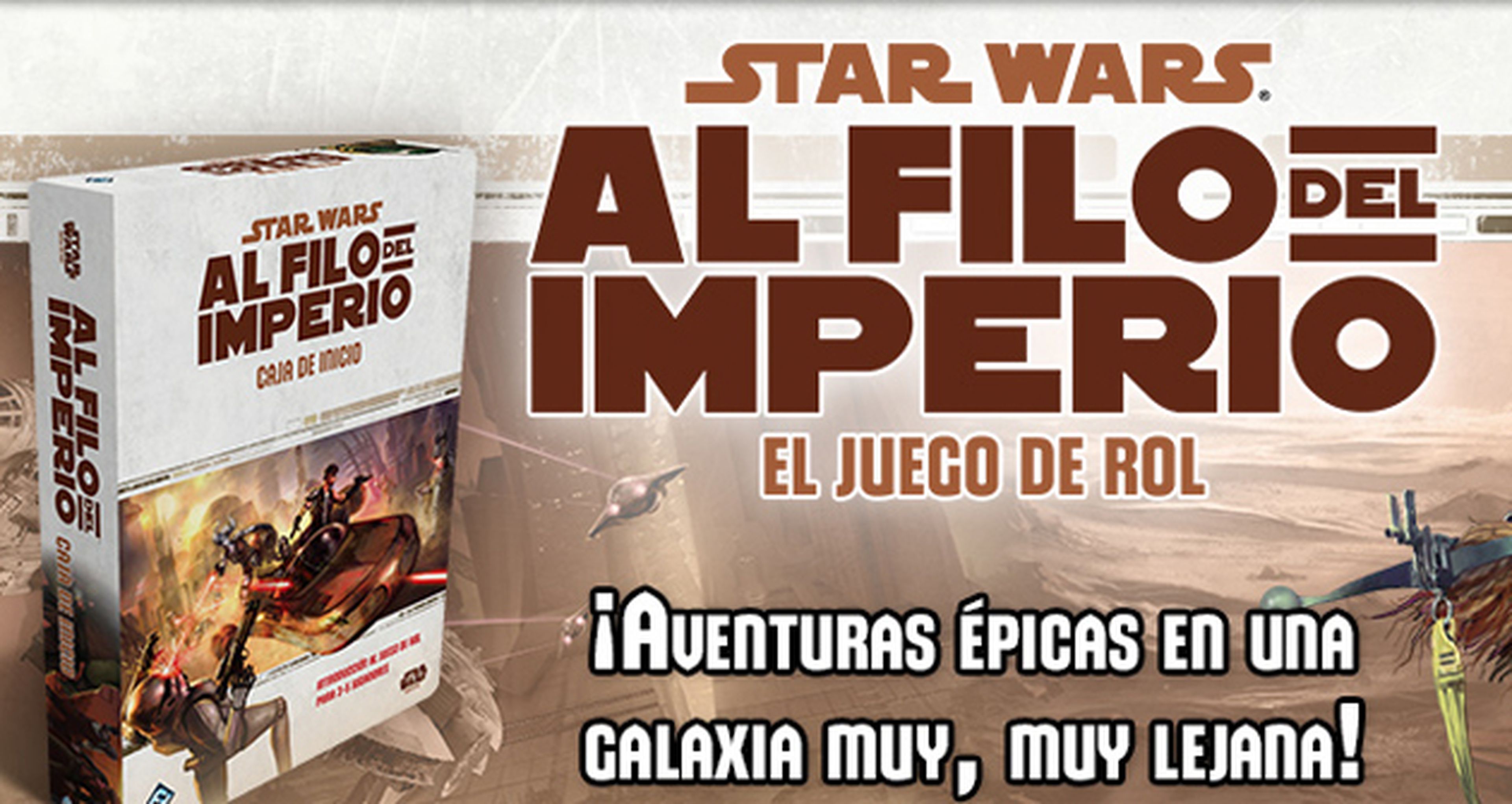 Hoy sale Star Wars: Al Filo del Imperio, el nuevo juego de rol