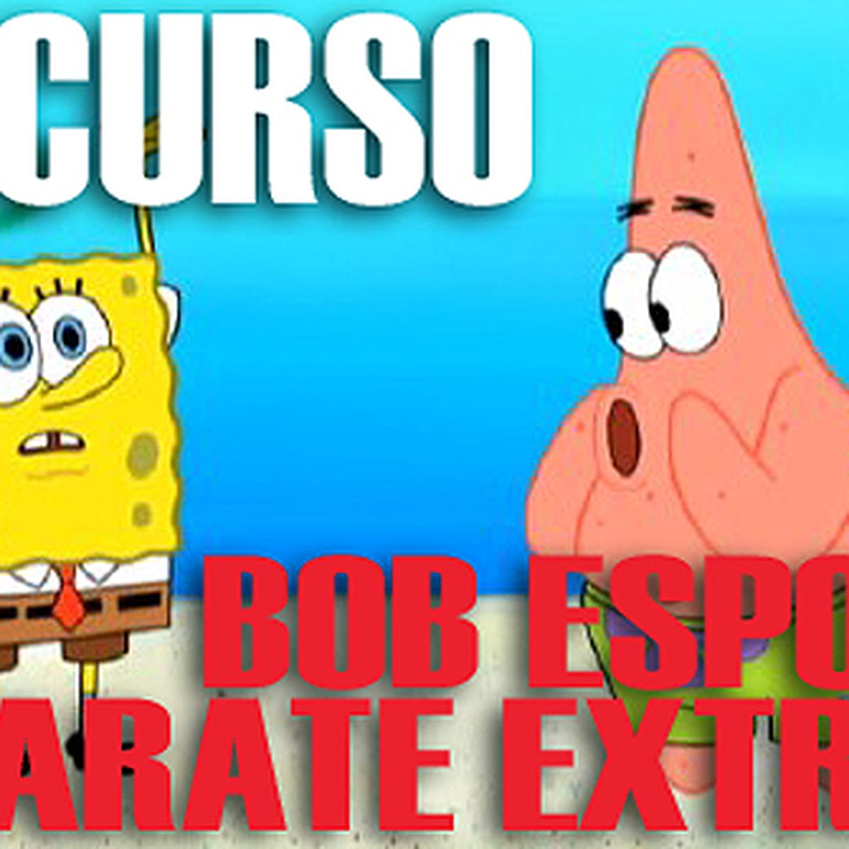 Concurso Bob Esponja Kah Rah Teh Extremo