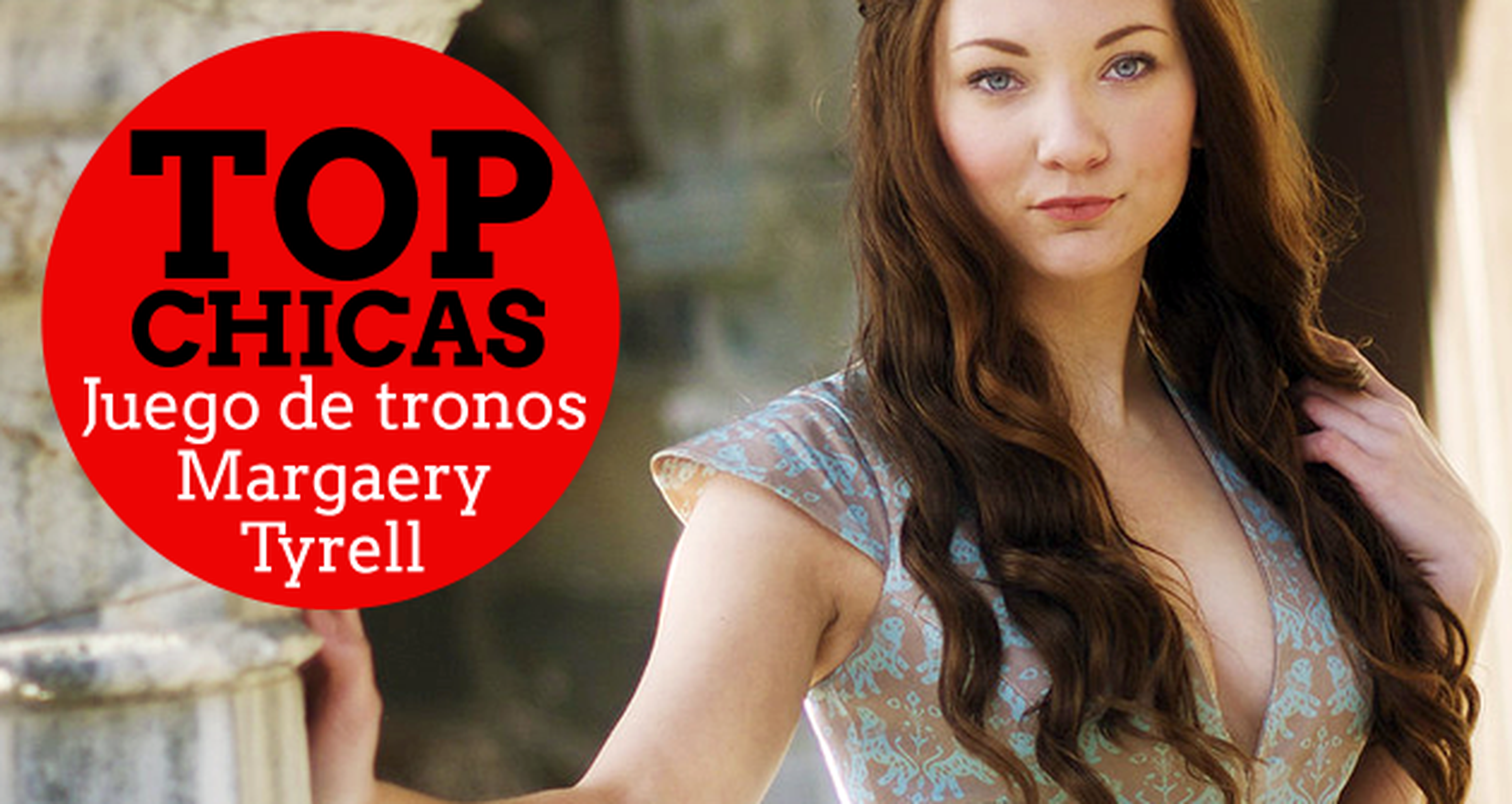 Top chicas Juego de Tronos: Margaery Tyrell