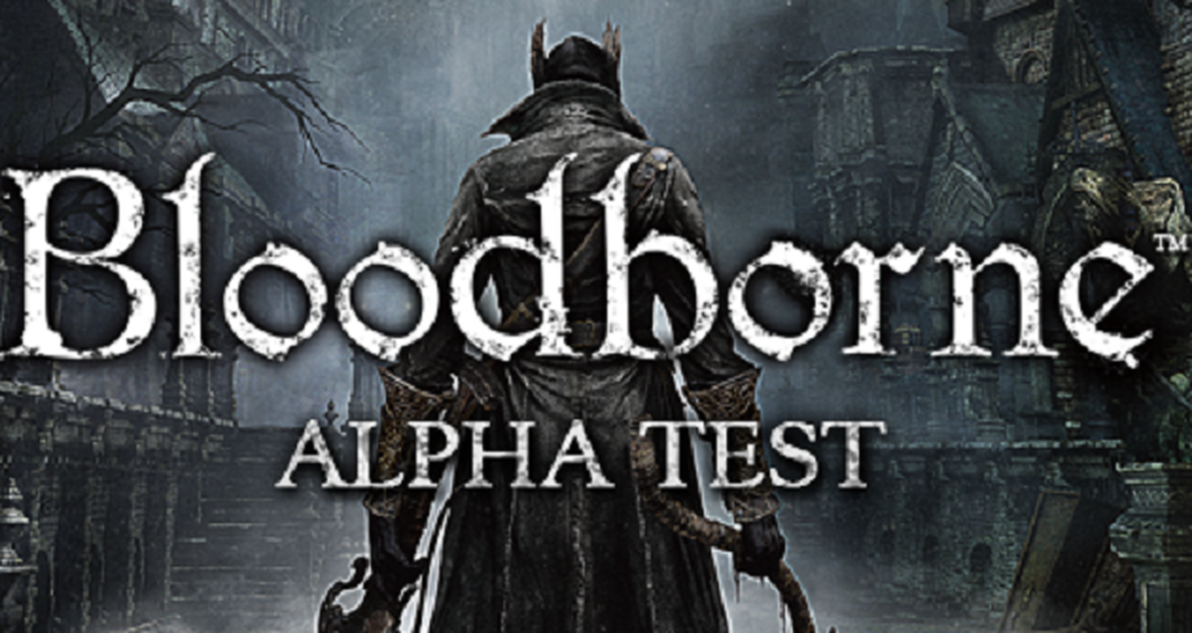 Mañana será el primer test alfa de Bloodborne