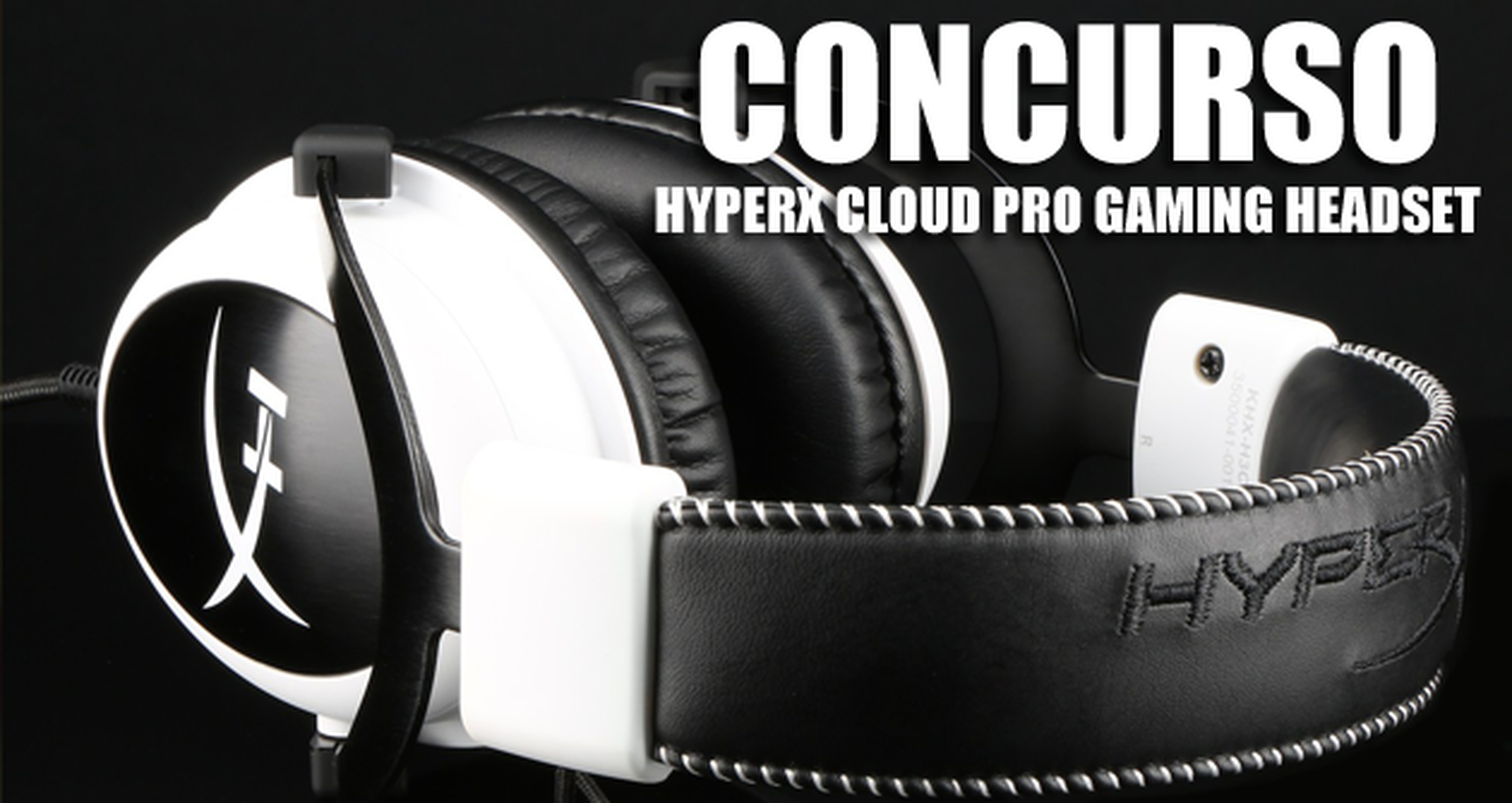 Analizamos el headset HyperX Cloud Pro Gaming ¡y lo sorteamos!