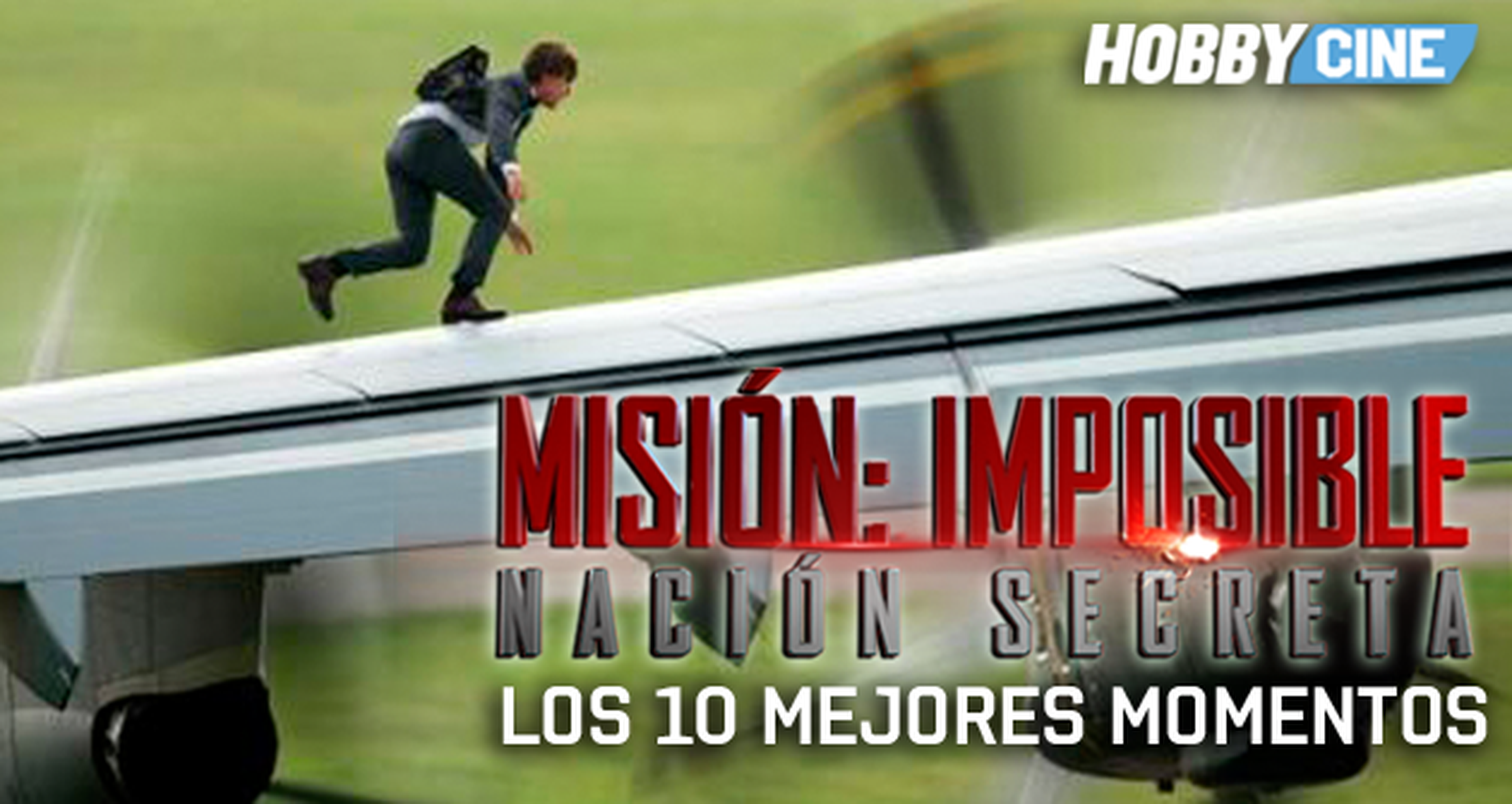 Los 10 mejores momentos de Misión imposible: nación secreta