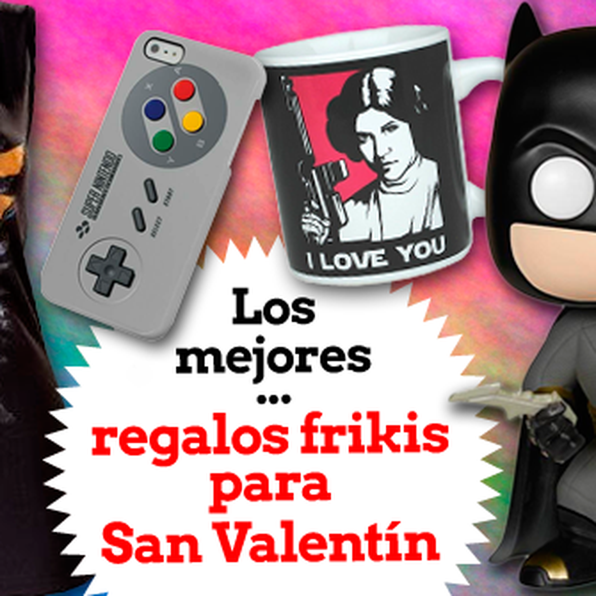 Los mejores regalos frikis para San Valentín 2016