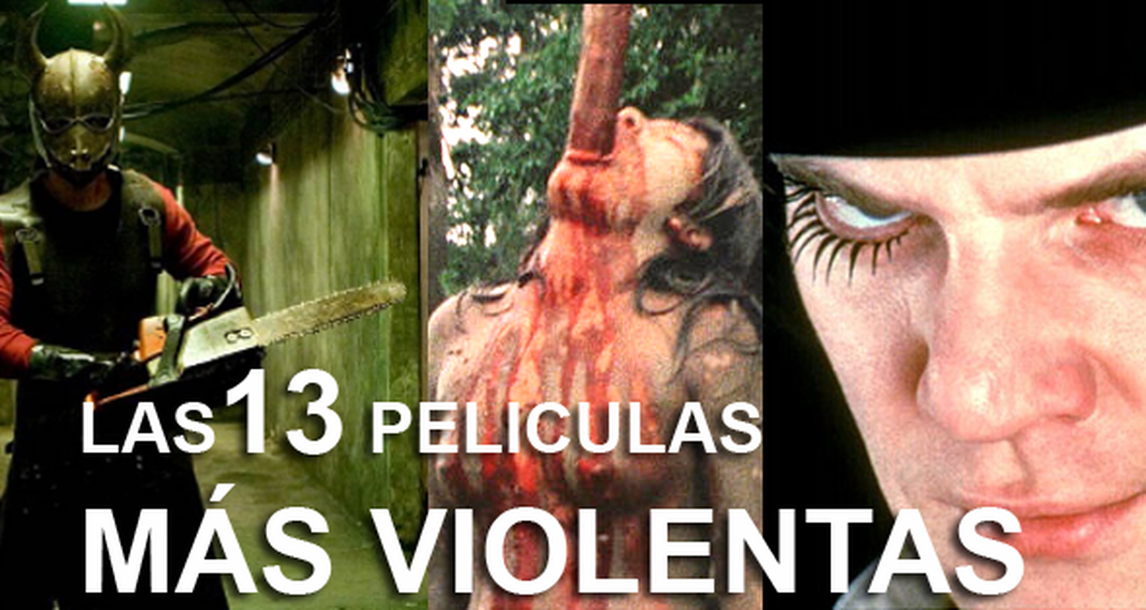 Las 13 películas más violentas de la historia