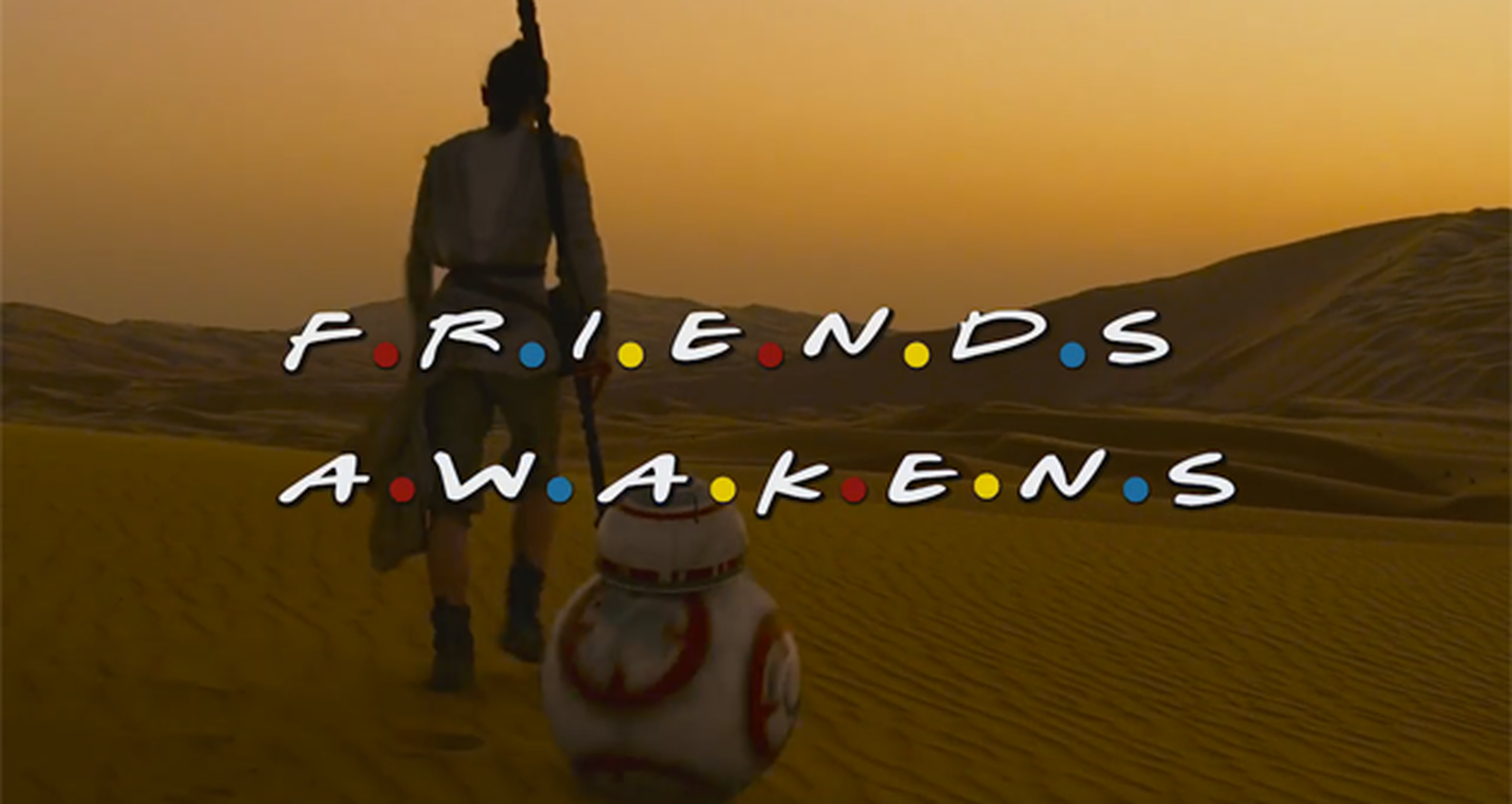 Star Wars: El Despertar de la Fuerza - Parodia con Friends