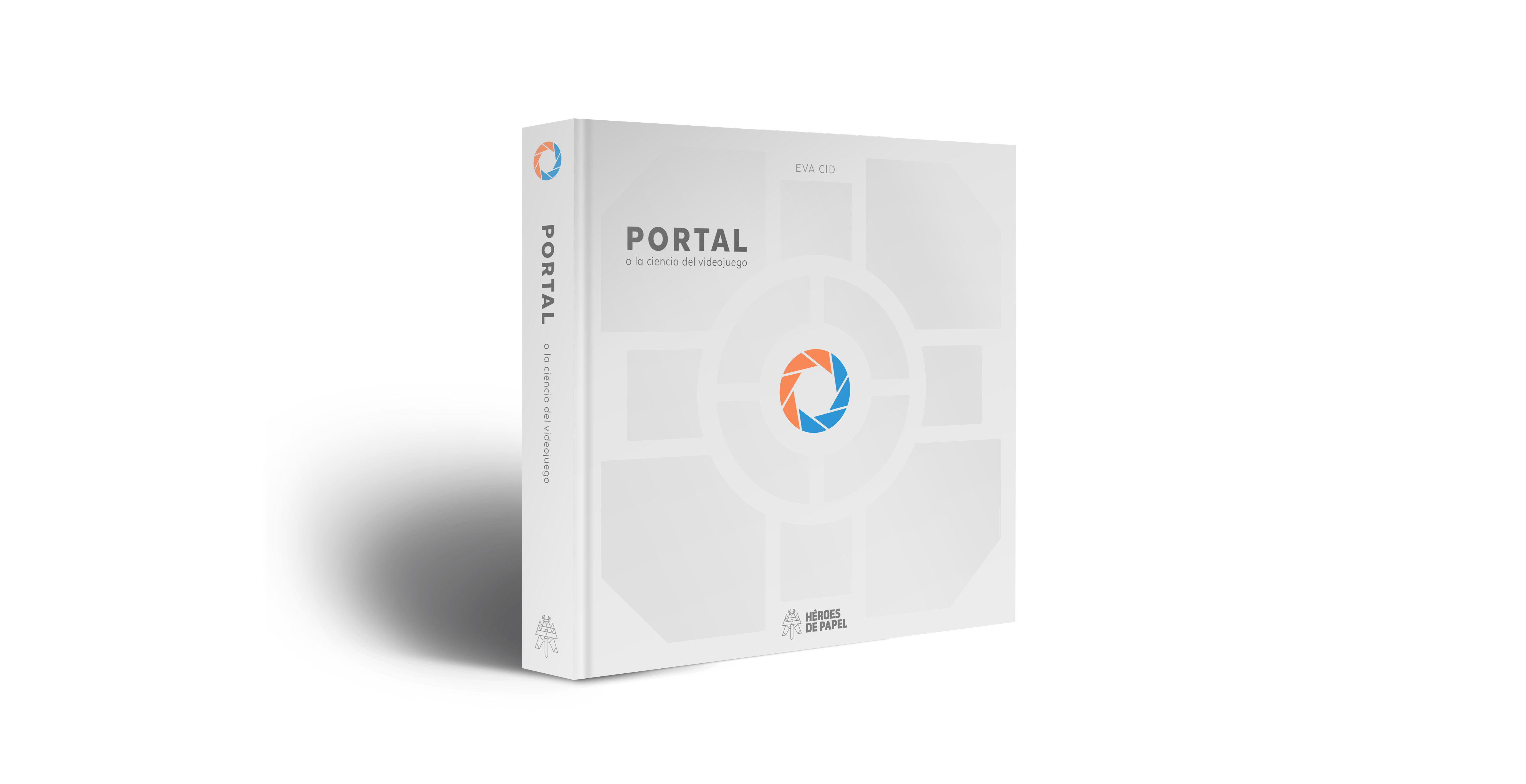 Portal Libro Portada Portal o la Ciencia del Videojuego Heroes de Papel Eva Cid Valve Portal 2