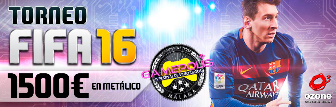 Torneo FIFA 16 - Gamepolis 2016 Torneo FIFA 16 - Gamepolis 2016