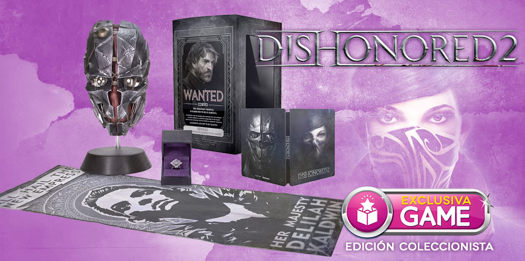 Edición Coleccionista de Dishonored 2 exclusiva de GAME Edición Coleccionista de Dishonored 2 exclusiva de GAME