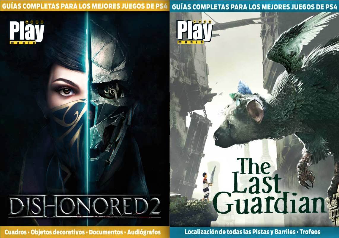 Guías completas de Dishonored 2 y The Last Guardian en Playmanía 219 Guías completas de Dishonored 2 y The Last Guardian en Playmanía 219