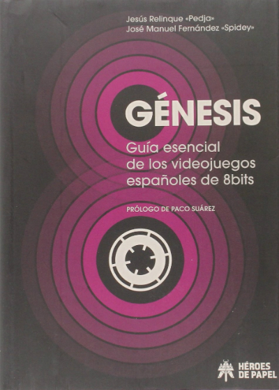 Génesis: Guía esencial de los videojuegos españoles de 8 bits Libro
