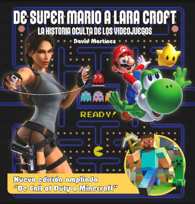 De Super Mario a Lara Croft: La historia oculta de los videojuegos Libro