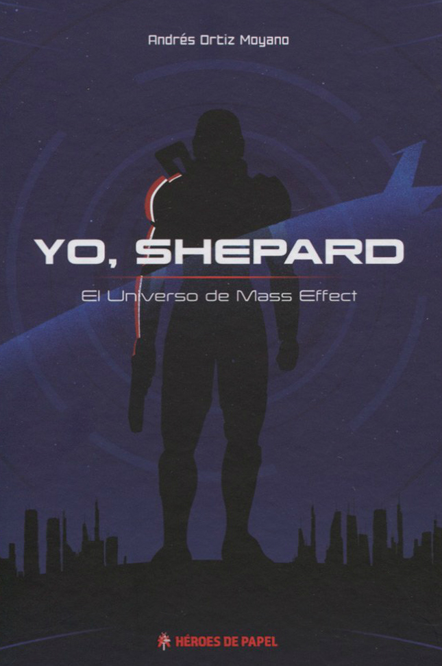 Yo, Shepard: El Universo de Mass Effect Libro