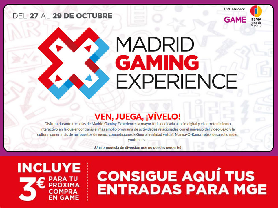 Madrid Gaming Experience GAME Madrid Gaming Experience GAME