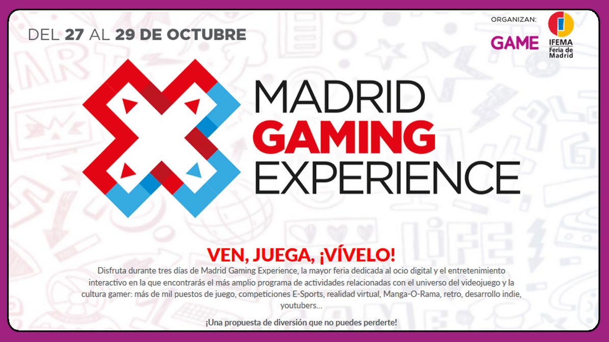 Madrid Gaming Experience GAME Madrid Gaming Experience GAME