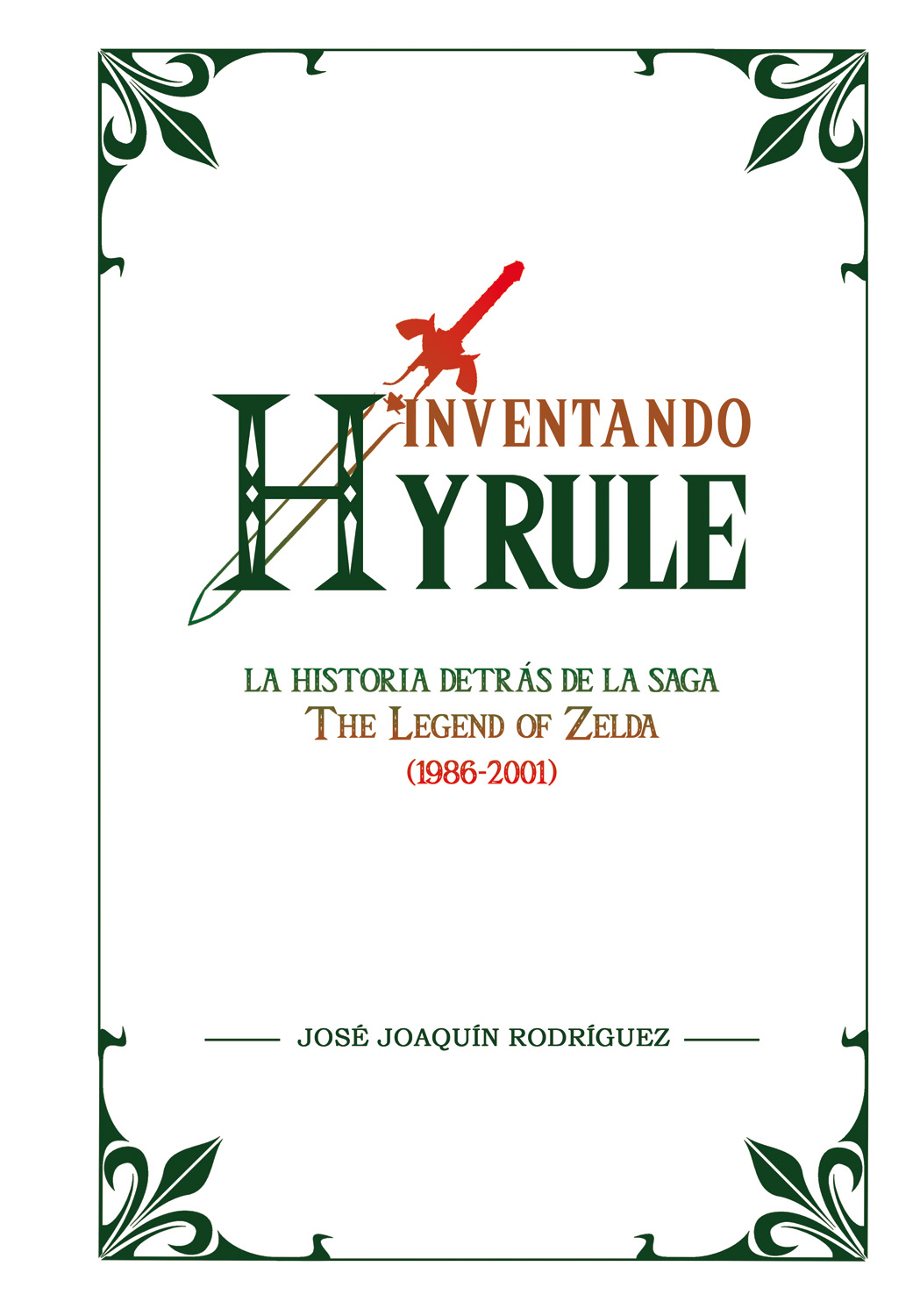 Inventando Hyrule Inventando Hyrule