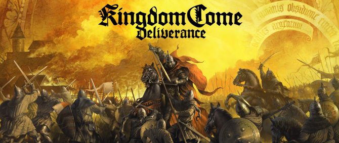Kingdom Come Deliverance Kingdom Come Deliverance