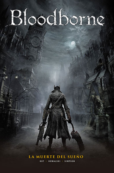 Bloodborne: La muerte del sueño Bloodborne: La muerte del sueño