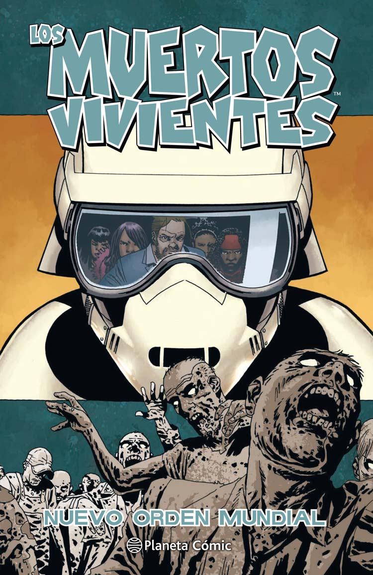 Los Muertos Vivientes (The Walking Dead): Nuevo Orden Mundial Los Muertos Vivientes (The Walking Dead): Nuevo Orden Mundial
