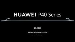Huawei P40 en directo: síguelo online
