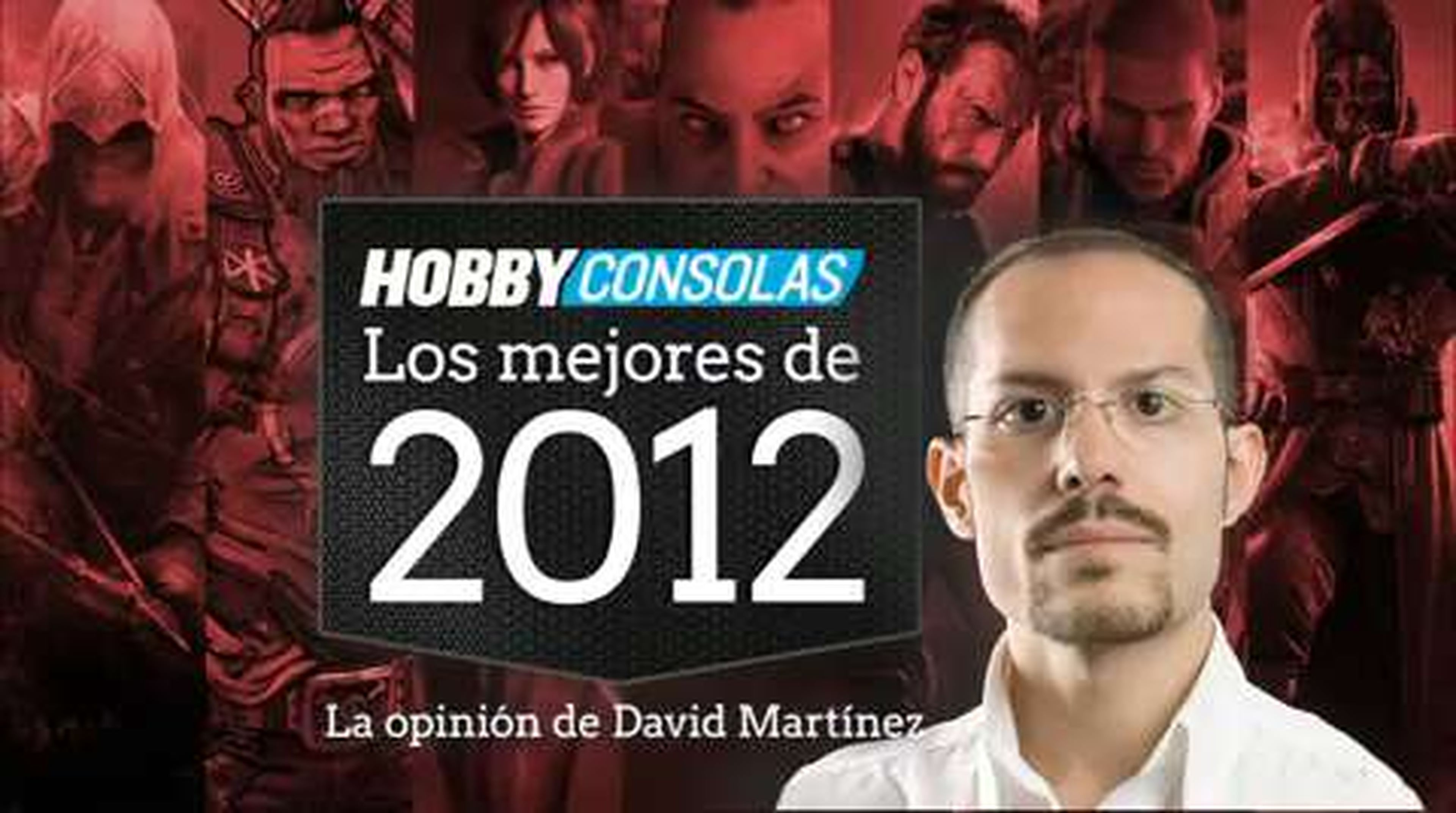Lo mejor de 2012 (HD) David Martínez en HobbyConsolas.com