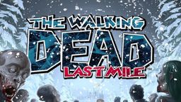 The Walking Dead Last Mile