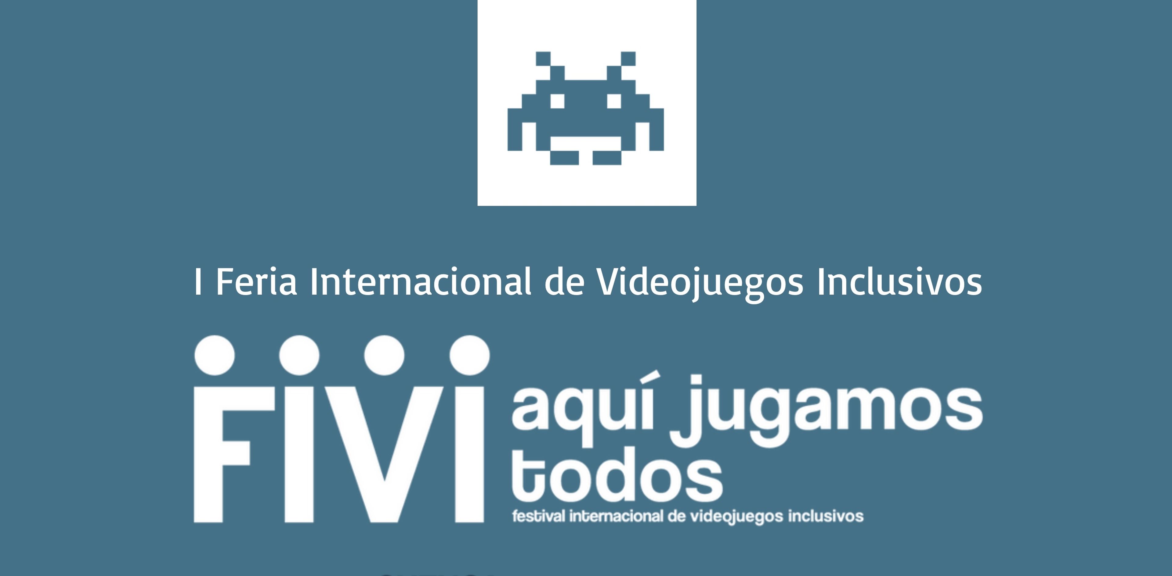 FIVI feria internacional de videojuegos inclusivos