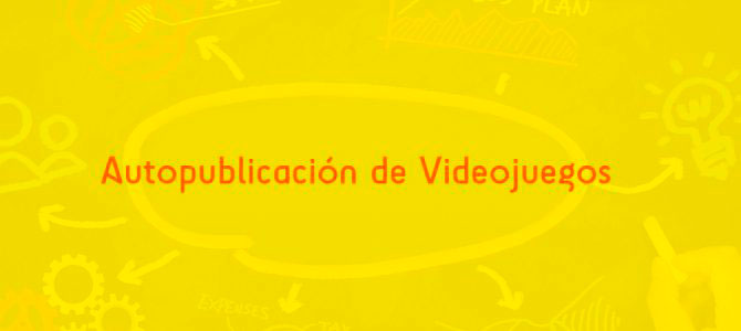Autopublicación de videojuegos Autopublicación de videojuegos
