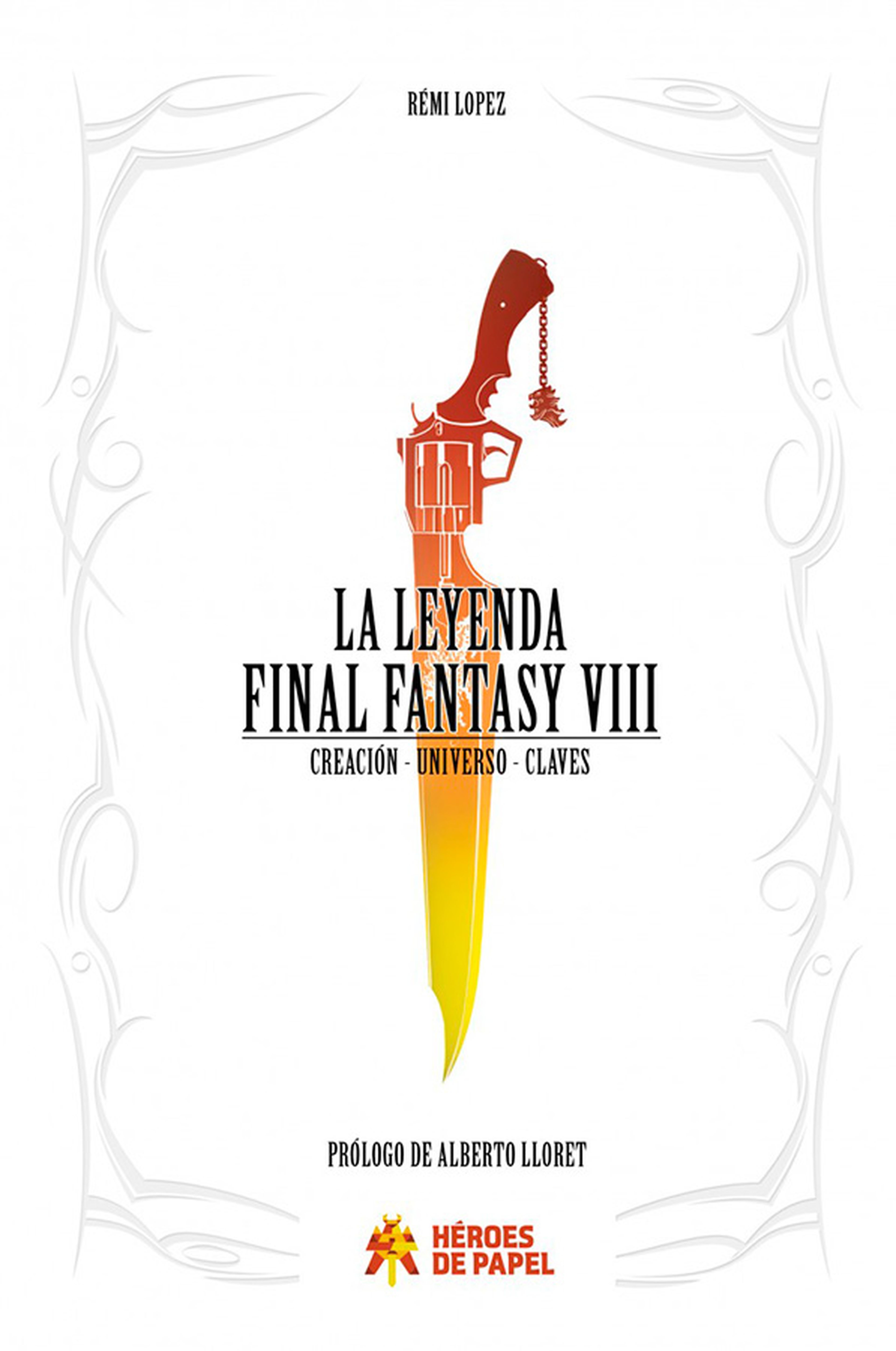 Esta es la portada del libro La Leyenda Final Fantasy VIII.