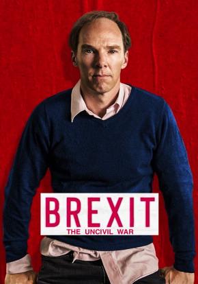 Brexit: The Uncivil War Brexit: The Uncivil War