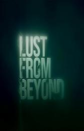 Lust From Beyond cartel