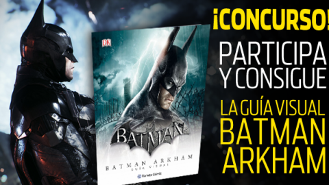 Concurso- Batman Arkham: La guía visual definitiva