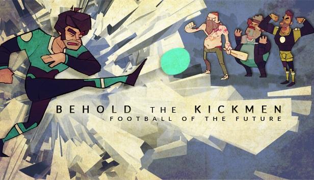 Behold the Kickmen Behold the Kickmen